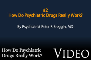 How Do Psychiatric Drugs Really Work Video