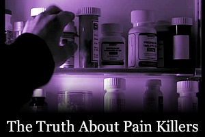 The Truth About Pain Killers